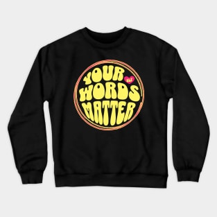 Your Words Matter SLP Crewneck Sweatshirt